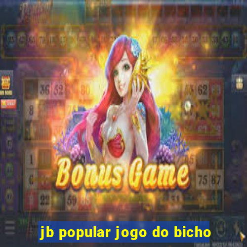 jb popular jogo do bicho